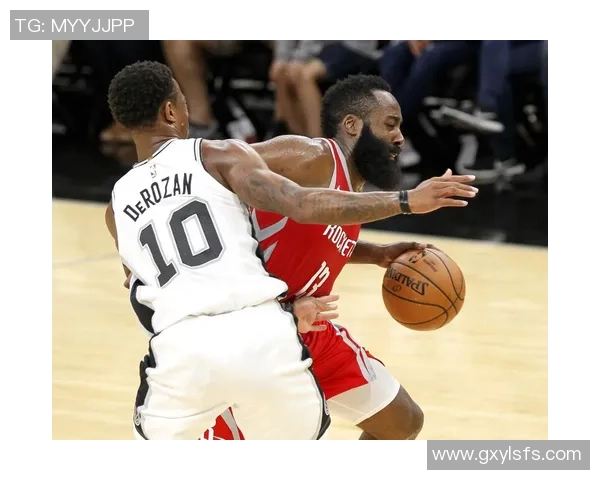 火箭迎战马刺巅峰对决年轻核心碰撞老牌劲旅激情上演 火箭迎战马刺巅峰对决年轻核心碰撞老牌劲旅激情上演