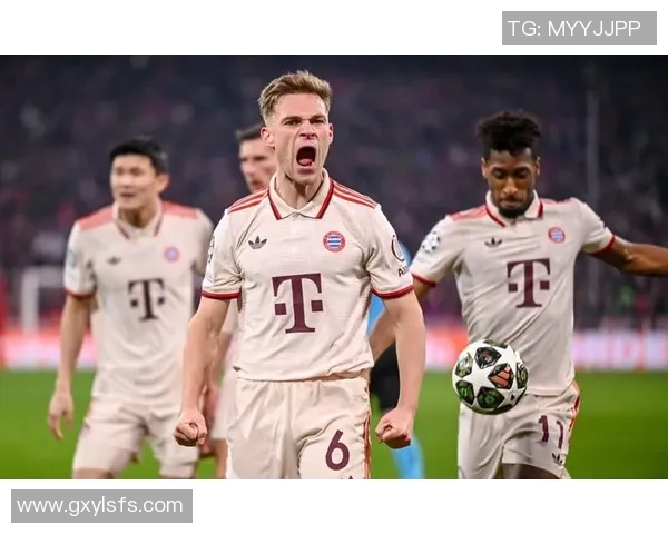 约书亚基米希在拜仁核心地位与未来发展道路的全面解析